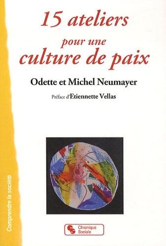 Odette Neumayer et Michel Neumayer - 15 ateliers pour une culture de paix.