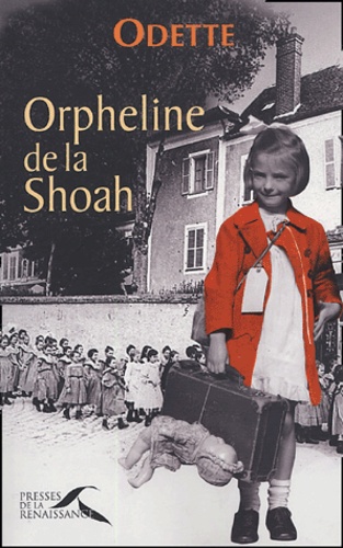  Odette - Orpheline de la Shoah.