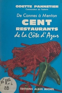 Odette Pannetier - De Cannes à Menton, cent restaurants de la Côte d'Azur.