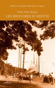 Odette TEIPOITE et Marama FROGIER - Les histoires d'Odette.