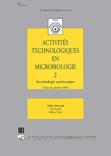 Odette Terry et Guy Leyral - Activités technologiques en microbiologie 1e BGB - Tome 2, Bactériologie systématique.