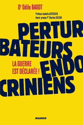 Perturbateurs endocriniens : la guerre est déclarée !. Et maintenant on fait quoi ?