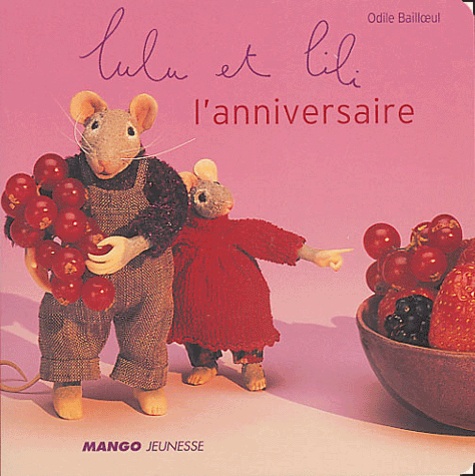 Odile Bailloeul - Lulu et Lili  : L'anniversaire.