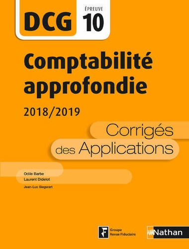 Comptabilité approfondie DCG 10. Corrigés des applications  Edition 2018-2019