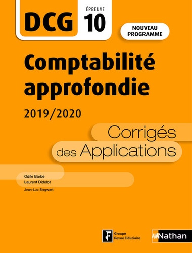 Odile Barbe et Laurent Didelot - Comptabilité approfondie DCG 10 - Corrigés des applications.