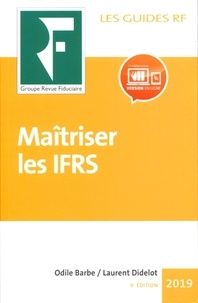 Odile Barbe et Laurent Didelot - Maîtriser les IFRS.