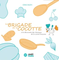 La Brigade de la Cocotte à la découverte des classiques de la cuisine française