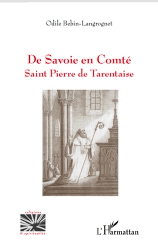 Odile Bebin-Langrognet - De Savoie en Comté - Saint Pierre de Tarentaise.