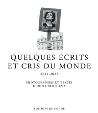 Quelques écrits et cris du monde 2011-2022
