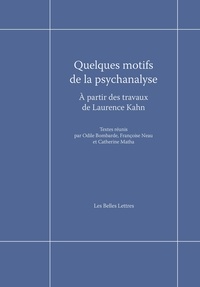 Odile Bombarde et Françoise Neau - Quelques motifs de la psychanalyse - A partir des travaux de Laurence Kahn.