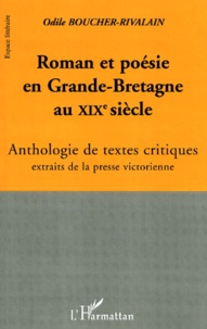 Odile Boucher-Rivalain - Roman Et Poesie En Grande-Bretagne Au Xixeme Siecle. Anthologie De Textes Critiques, Extraits De La Presse Victorienne.