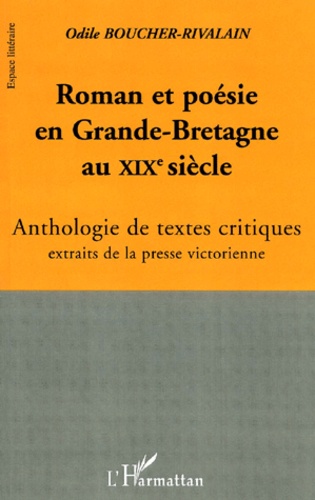 Roman Et Poesie En Grande-Bretagne Au Xixeme Siecle. Anthologie De Textes Critiques, Extraits De La Presse Victorienne