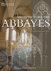 Odile Canneva-Tétu - Architecture des abbayes.