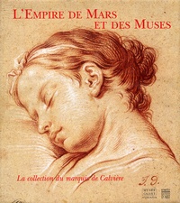 Lempire de Mars et des Muses. La collection du marquis de Calvière, lieutenant-général des armées du roi, 1693-1777.pdf