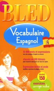 Odile Cleren Montaufray et Michelle Froger - Bled Vocabulaire Espagnol.