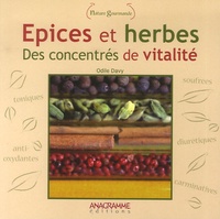 Odile Davy - Epices et herbes - Des concentrés de vitalité.