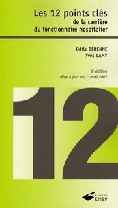 Odile Derenne et Yves Lamy - Les 12 points clés de la carrière du fonctionnaire hospitalier.