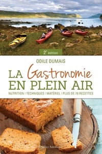 Odile Dumais - La Gastronomie en plein air - 2e édition.