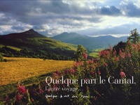 Odile Faure et Pierre Soissons - Quelque part le Cantal, l'autre voyage....