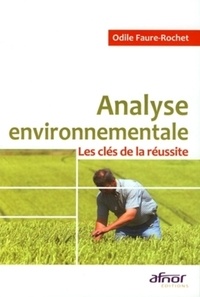 Odile Faure-Rochet - Analyse environnementale - Les clés de la réussite.