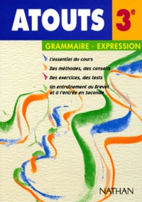 Odile Gandon et Daniel Duprez - Atouts 3eme. Grammaire-Expression Ecrite, Edition 1997.