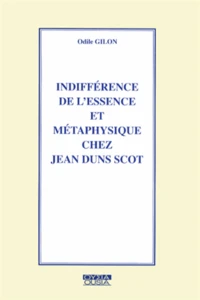 Indifférence de lessence et métaphysique chez Jean Duns Scot