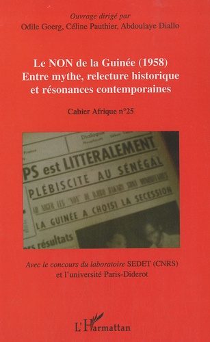 Le NON de la Guinée (1958), Entre mythe,relecture historique et résonances contemporaines