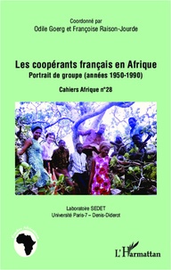 Odile Goerg - Les coopérants français en Afrique - Portrait de groupe (années 1950-1990).