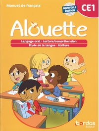 Odile Grumel et Marie-Christine Cosson - Français CE1 Alouette Langage oral, Lecture/compréhension, Etude de la langue, Ecriture - Manuel.