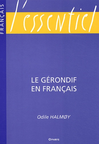 Odile Halmoy - Le gérondif en français.