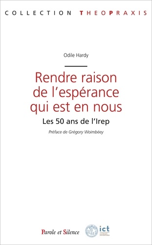Odile Hardy - Rendre raison de l'espérance qui est en nous - 50 ans de l'IERP.