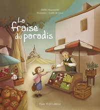 Odile Haumonté et Gaëlle de Crozé - La fraise du paradis.
