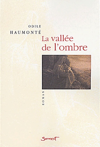 Odile Haumonté - La Vallee De L'Ombre.