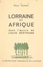 Odile Husson et Jean Levaillant - Lorraine et Afrique dans l'œuvre de Louis Bertrand.