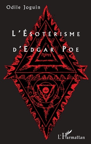 Odile Joguin - L'ésotérisme d'Edgar Poe.