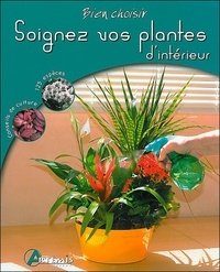 Odile Koenig - Soignez vos plantes d'intérieur.