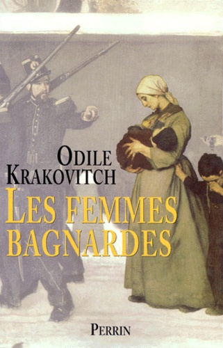 Odile Krakovitch - Les femmes bagnardes.