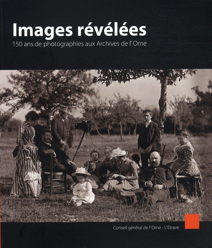 Odile Leconte - Images révélées - 150 ans de photographies aux Archives de l'Orne.