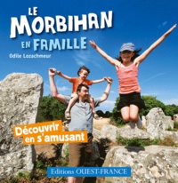 Odile Lozachmeur - Le Morbihan en famille - Découvrir en s'amusant.