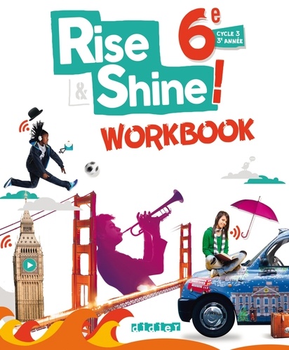 Odile Martin-Cocher et Sophie Plays - Anglais 6e Rise & Shine ! - Workbook.