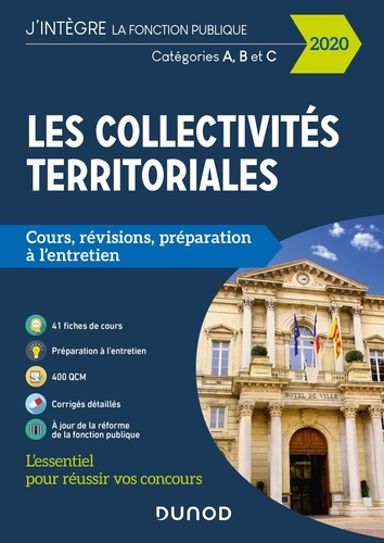 Les collectivités territoriales Catégorie A, B et C. Cours, révisions, préparation à l'entretien  Edition 2020