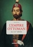Odile Moreau - L'Empire ottoman au XIXe siècle.
