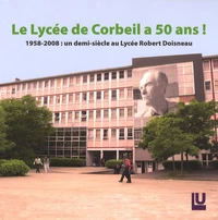 Le Lycée de Corbeil a 50 ans !