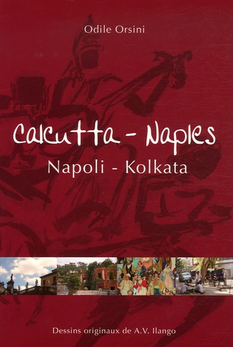Odile Orsini - Calcutta - Naples : Napoli - Kolkata.