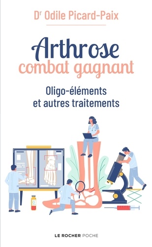 Arthrose, combat gagnant. Oligo-éléments et autres traitements