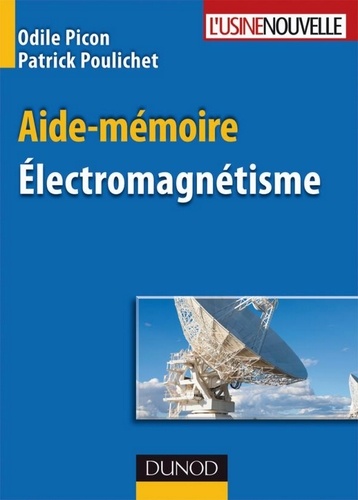 Odile Picon et Patrick Poulichet - Aide-mémoire d'électromagnétisme.