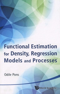 Odile Pons - Functional Estimation for Density, Regression Models and Processes.