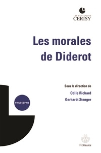 Odile Richard et Gerhardt Stenger - Les morales de Diderot.