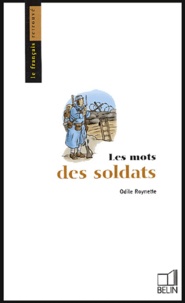 Odile Roynette - Les mots des soldats.