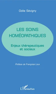 Les Soins Homeopathiques. Enjeux Therapeutiques Et Sociaux